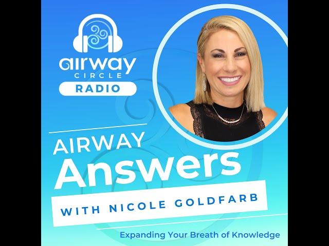 Episode 1 of Airway Answers: Expanding your Breath of Knowledge with Nicole Goldfarb