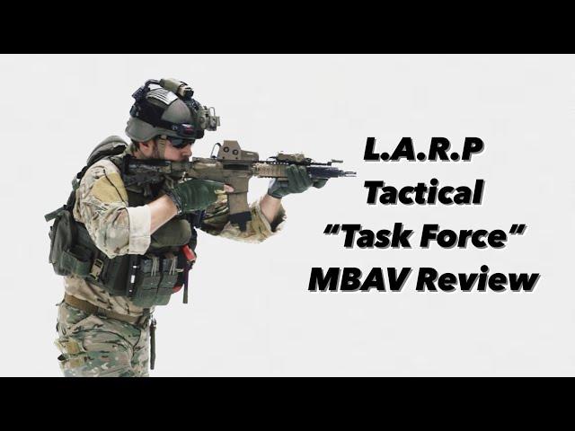 The Most Infamous Plate Carrier of the Early GWOT - L.A.R.P Tactical "Task Force" MBAV Review