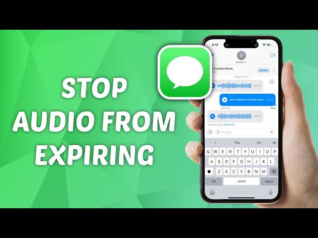 How to Stop Audio Message from Expiring on iPhone