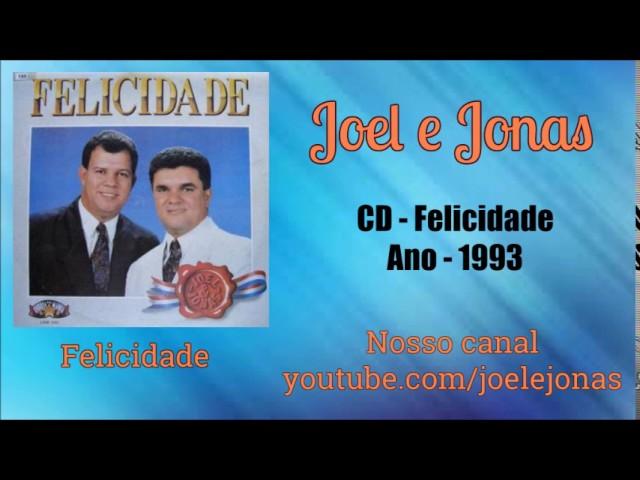 JOEL E JONAS - 06. FELICIDADE - 1993