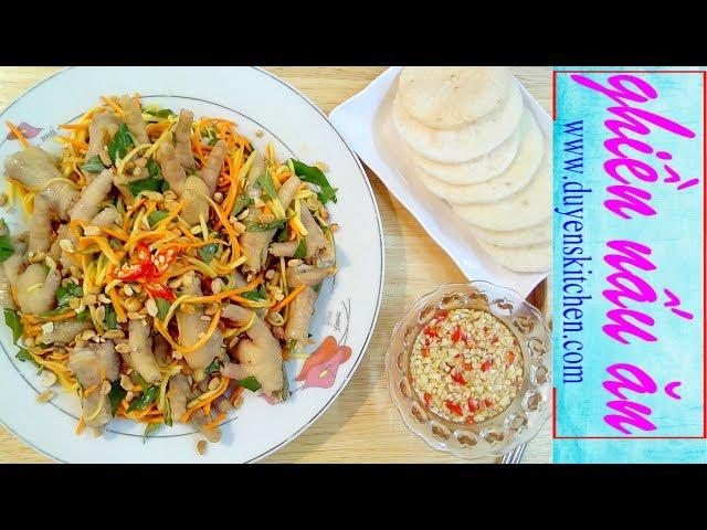 Gỏi Chân Gà Trộn Xoài Xanh Chua Chua Giòn Giòn Cay Cay By Duyen's Kitchen | Ghiền nấu ăn