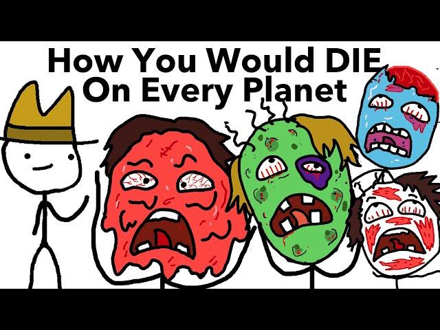 How You Would Die On Every Planet