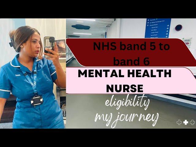 How I became a Band 6 in just a year |Journey as a Mental Health Nurse in the NHS UK 