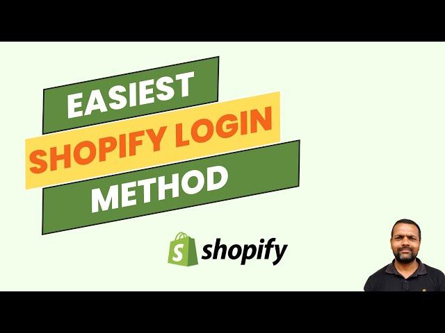 Easiest Shopify Login method