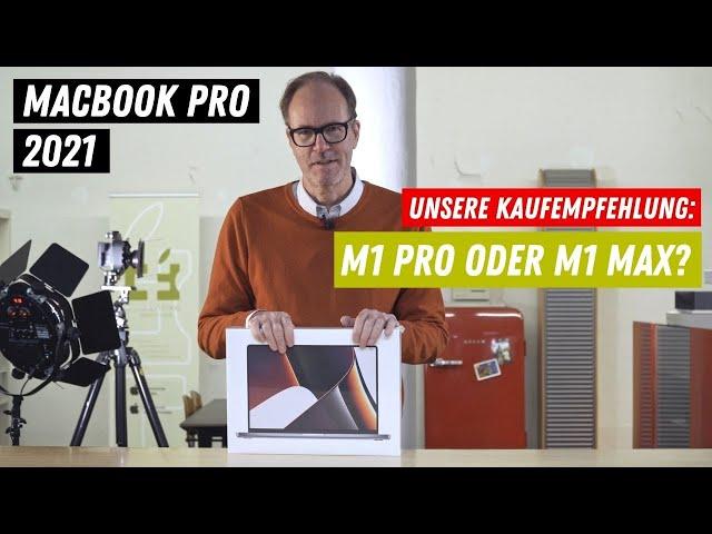 M1 Pro oder M1 Max? Kaufempfehlung für Apple MacBook Pro 2021 16 Zoll