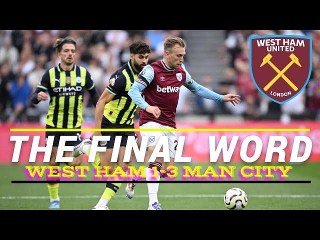 WEST HAM 1-3 MAN CITY - THE FINAL WORD SHOW @westhamunited #westham #whufc #coyi