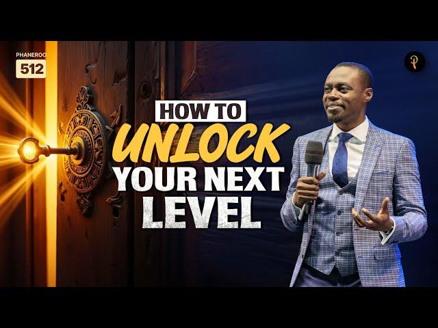 How To Unlock Your Next Level | Phaneroo Service 512 | Apostle Grace Lubega