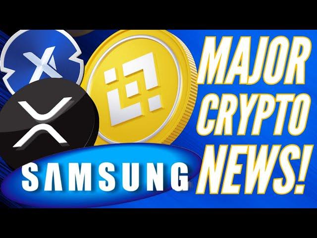 Ripple Expands XRP To UAE, Binance Mainstreams Crypto Payments & Samsung's Crypto Exchange?