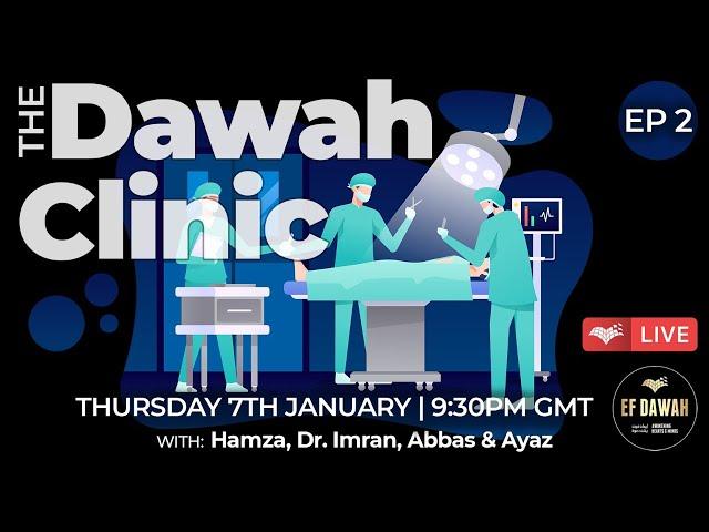 The Dawah Clinic | Episode 2