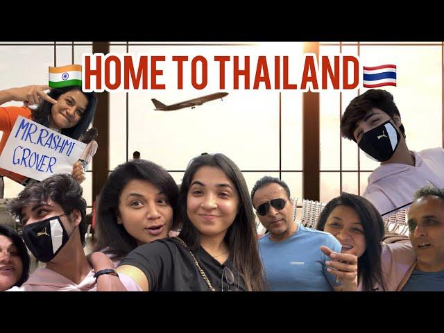 HOME TO THAILAND | The Trip Begins | Grover Here! | @RajGrover005