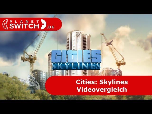 Cities: Skylinies (Switch vs PC) - Vergleichsvideo