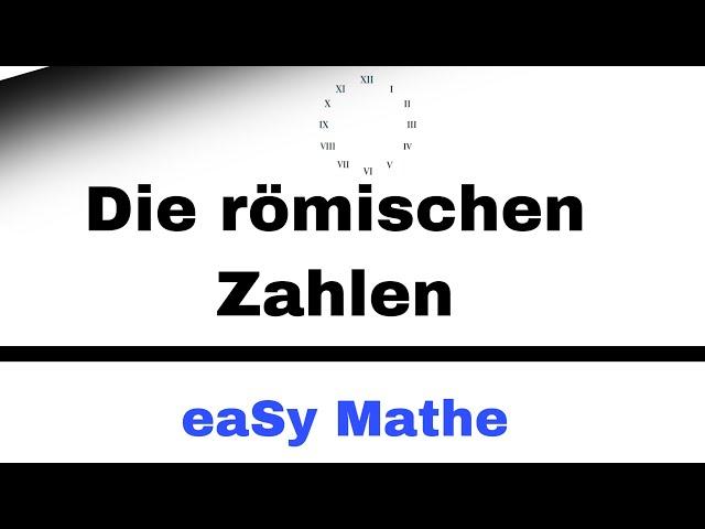 Mathematik Nachhilfe - Die Römischen Zahlen (5.Klasse) | Nachhilfe Mathe-eaSy!