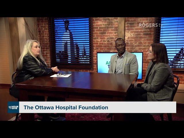 An Hour to Give - The Ottawa Hospital Foundation | Rogers tv