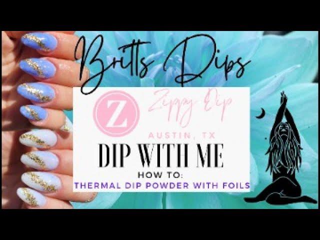 Zippy Dips | How To: Thermal Dip Powder w/ Foils