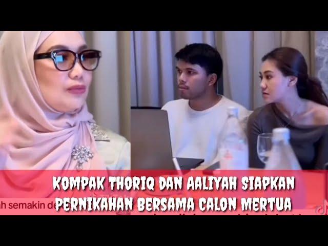 Sibuk Thoriq dan Aaliyah Siapkan Pernikahan Bersama Calon Mertua@Lisazubaidi