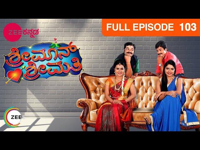 Shrimaan Shrimathi - Full Episode - 103 - Indian Popular Kannada Comedy Drama Serial - Zee Kannada