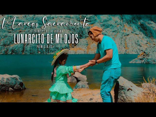 Marcos Sacramento - Lunarcito de Mi Ojos (Video Oficial)