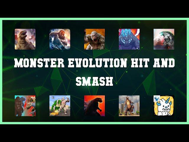 Top 10 Monster Evolution Hit And Smash Android Apps