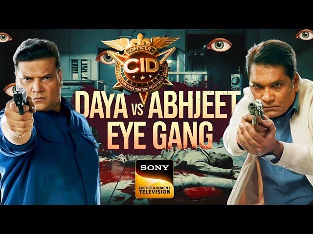 CID : DAYA vs ABHIJEET - Eye Gang Case | Part 3 & 4 | Season 2 | Sony TV | Tellywood Updatez