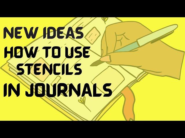 NEW IDEAS HOW TO USE STENCILS IN JOURNALS