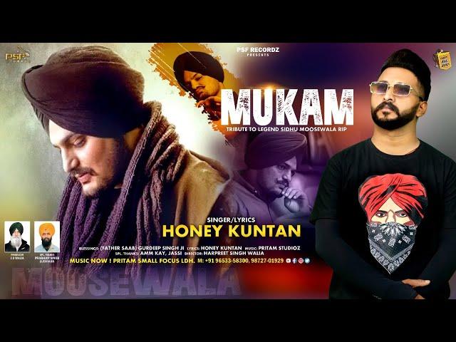 ਮੁਕਾਮ - Mukam -  Honey Kuntan | Tirbute to Sidhu Moosewala | (Official Video)  @psfrecordz2462