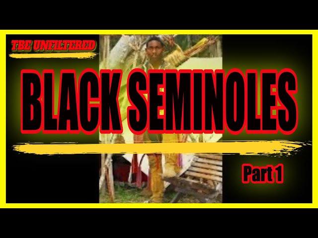 The Enduring History of Black Seminoles (Part 1)