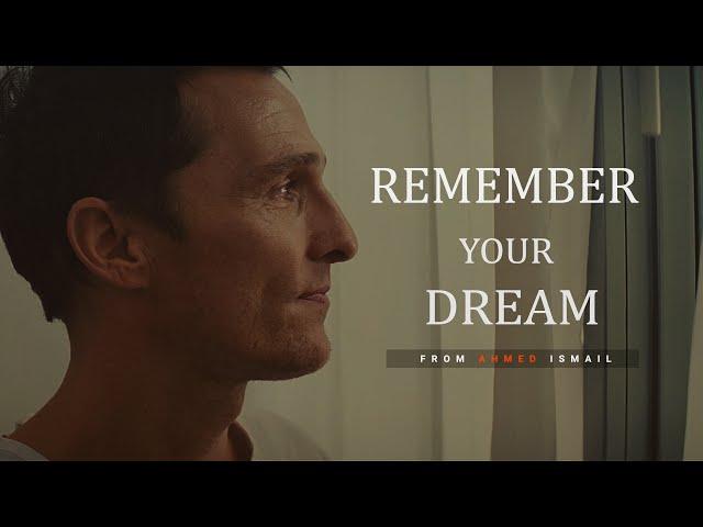 REMEMBER YOUR DREAM - Motivational Video