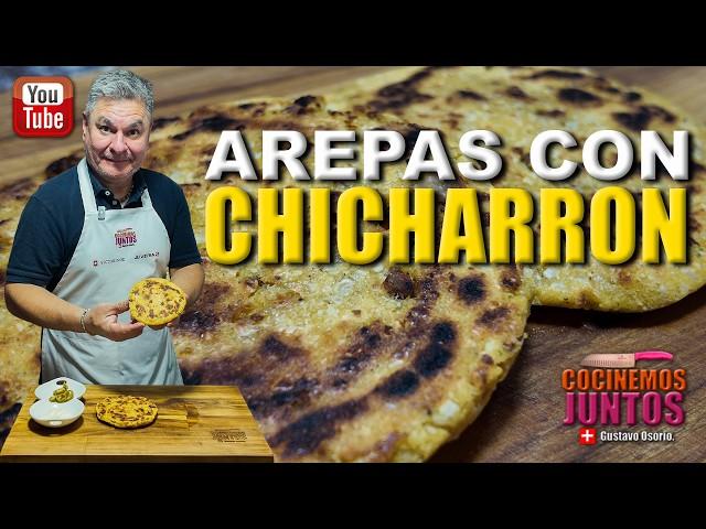 Como hacer AREPAS CON CHICHARRON 