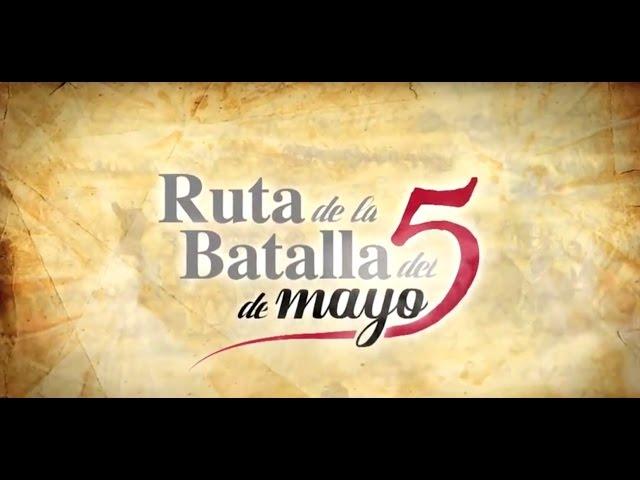 Video La Ruta de la Batalla del 5 de Mayo de 1862 - Segunda Edición