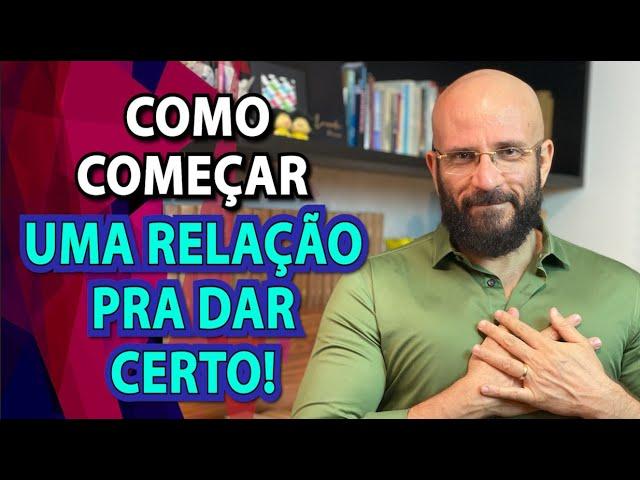 O SEGREDO PRA UMA RELAÇÃO DAR CERTO | Marcos Lacerda, psicólogo