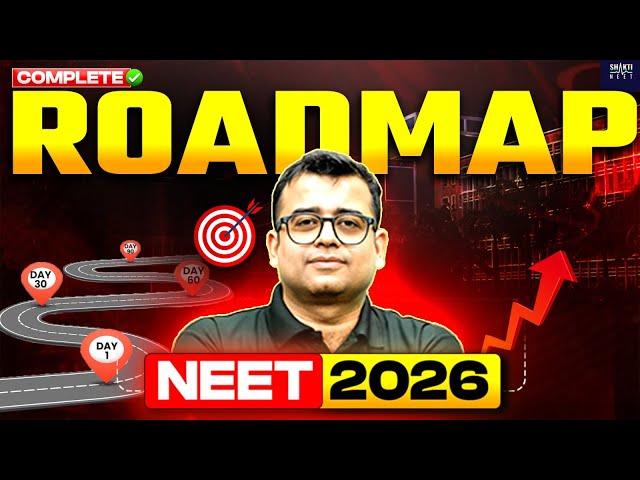 NEET 2026 : COMPLETE ROADMAP SESSION