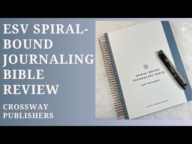 ESV Spiral Bound Journaling Bible Review - Crossway #biblejournaling