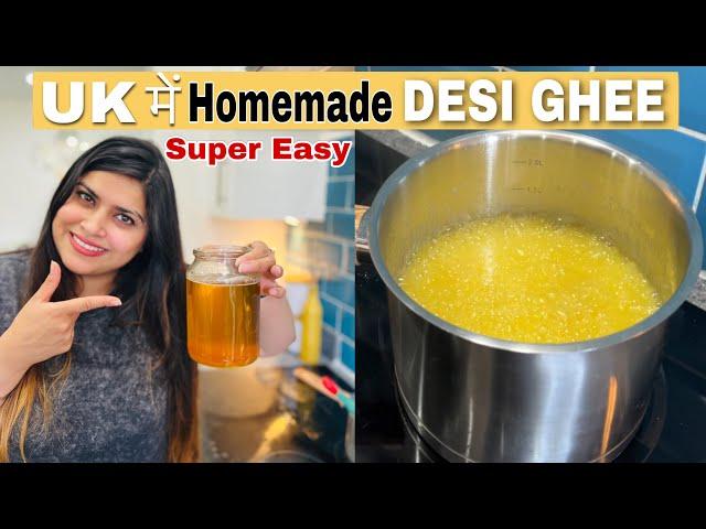  UK Me Ghar Me Banaya DESI GHEE | Super Easy | Indian Youtuber In England