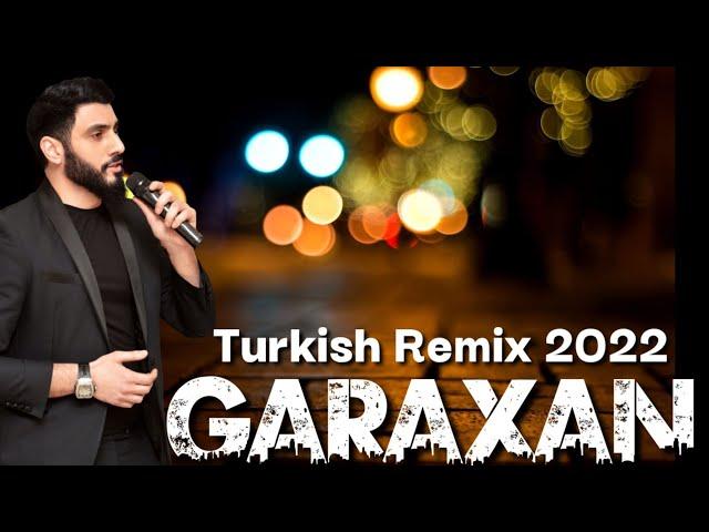 GARAXAN -Turkish Remix ( Yeni Klip 2022) LİVE