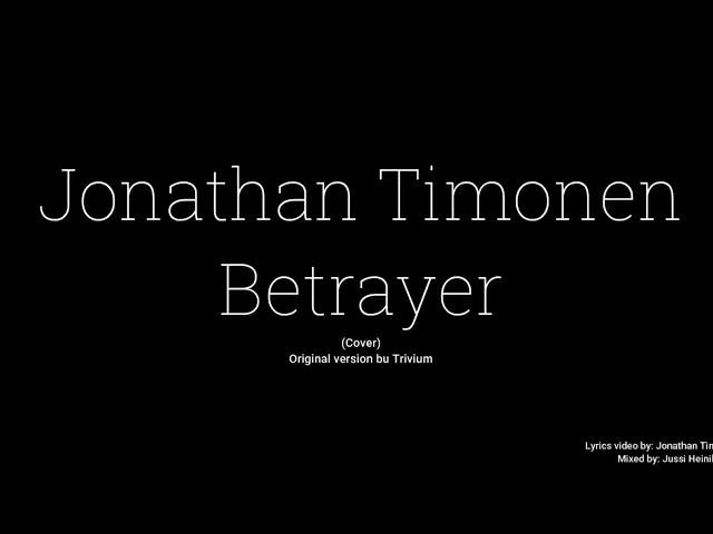 Jonathan Timonen - Betrayer (Cover)