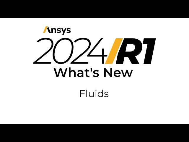 Ansys 2024 R1: What's New in Fluent