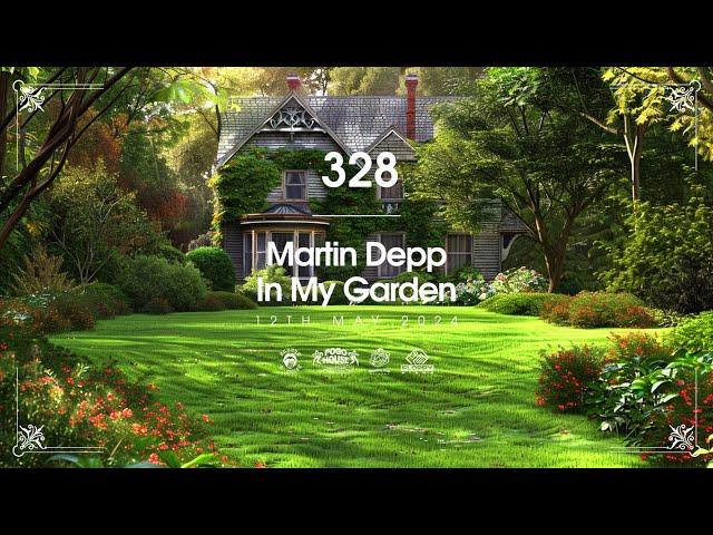 In My Garden Vol 328 (deep house, garage house, deep tech)