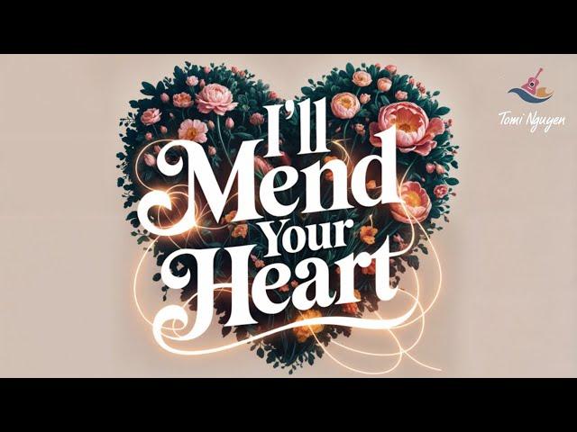 Tomi Nguyen - I'll Mend Your Heart (Audio Lyric Official)