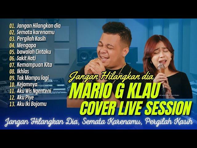 Jangan Hilangkan Dia - Rossa | Mario G Klau Feat Brisia Jodie cover live session || Full Album 2024