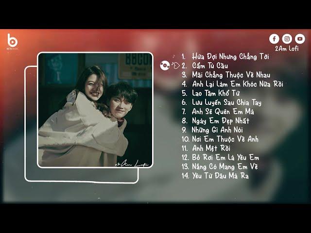 Hứa Đợi Nhưng Chẳng Tới Lofi - Em Đi Về Ở Phía Mặt Trời... | Nhạc Chill Buồn Tâm Trạng Hot TikTok