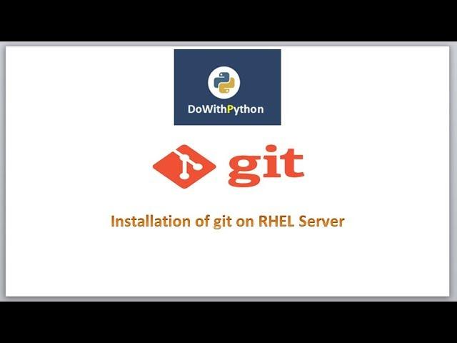 DevOps - git | video - 1 | Git installation on RHEL Server