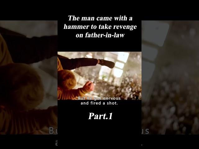 1/3 The man came with a hammer to take revenge on father-in-law #shorts