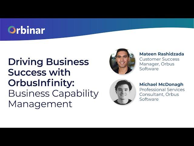 Driving Business Success with OrbusInfinity: Unlocking the Power of Business Capability Management
