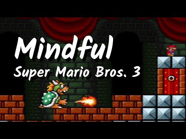 Mindful Super Mario Bros. 3