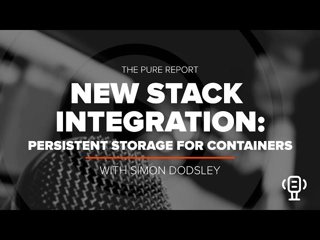 New Stack Integration Persistent Storage for Containers