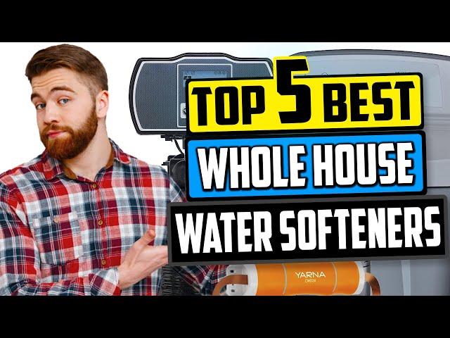 Best Whole House Water Softener | Top 5 Review [2023 Buying Guide]