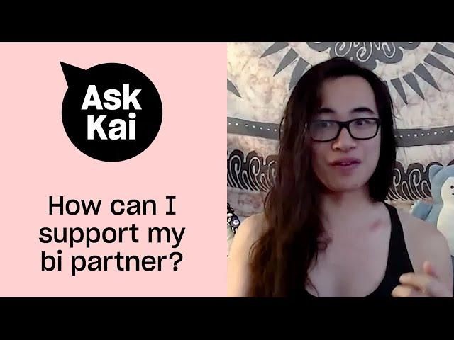 How can I support my bisexual partner? | Ask Kai | Xtra Magazine