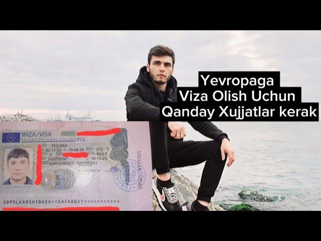 Yevropaga Viza olish uchun qanday xujjatlar kerak// Европага Виза олиш учун керакли малумотлар