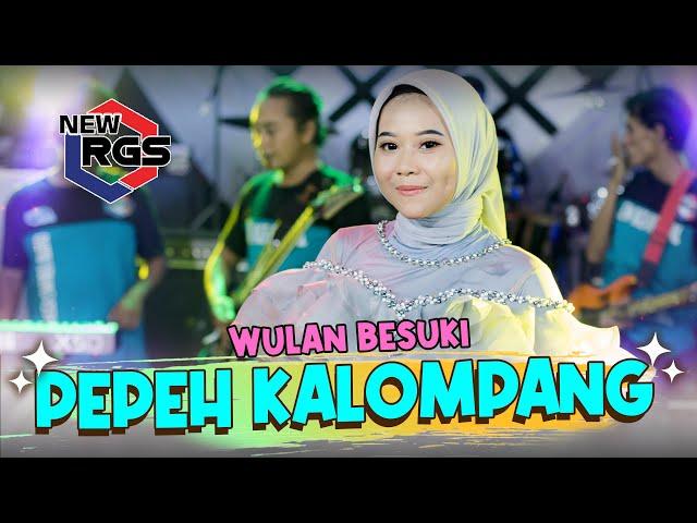 Pepeh Kalompang - Wulan Besuki (Cover) | New RGS