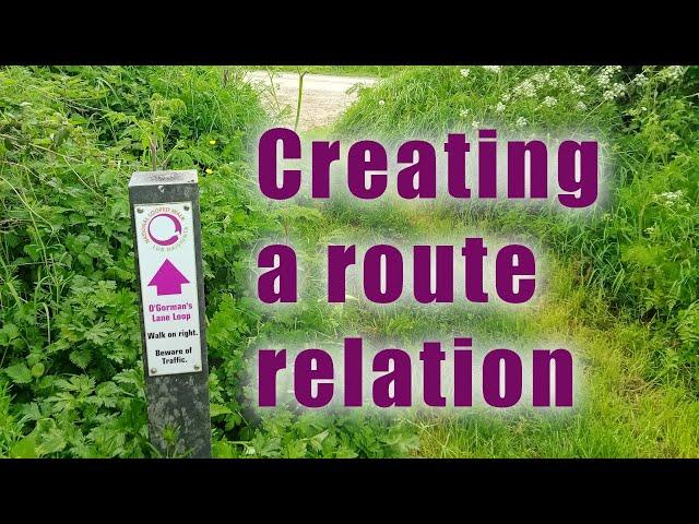 Mapping hiking trails 2:  Creating the route relation and adding pathways to it